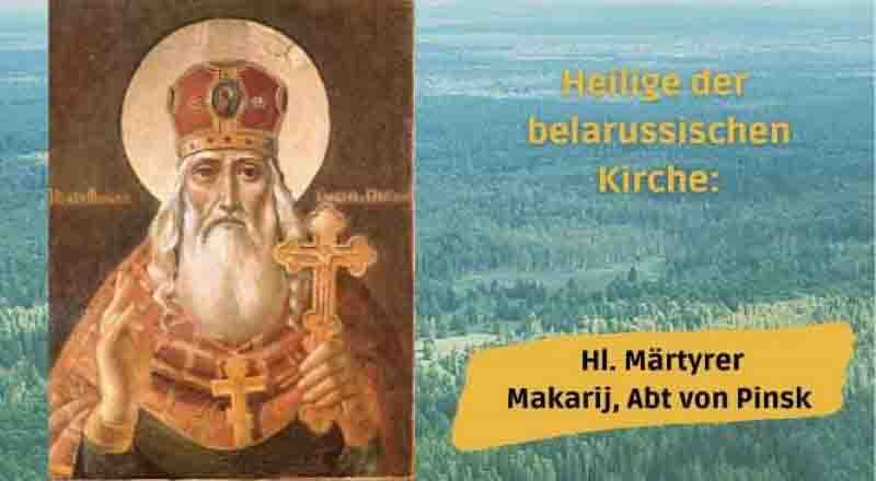 Hl. Märtyrer Makarij, Abt von Pinsk