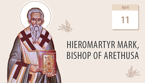 Hieromartyr Mark of Arethusa, a steadfast defender of the faith