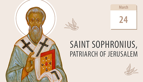 Saint Sophronius of Jerusalem, Wise Among Patriarchs