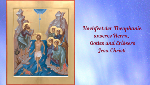 Texte zum Hochfest der Theophanie unseres Herrn Jesu Christi