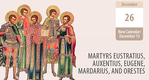 Martyrs Eustratius, Auxentius, Eugene, Mardarius, and Orestes