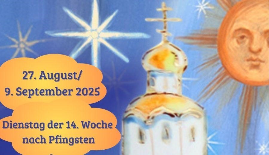 Dienstag der Vierzehnten Woche nach Pfingsten