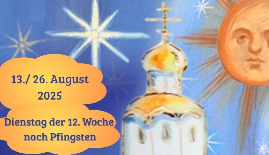 Dienstag der Zwölften Woche nach Pfingsten