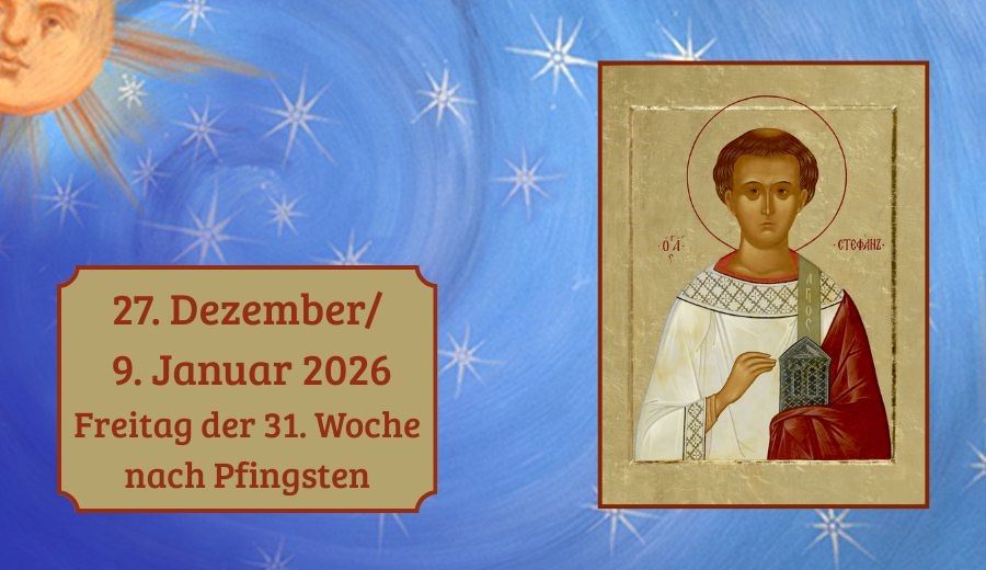 Freitag der 31. Woche nach Pfingsten