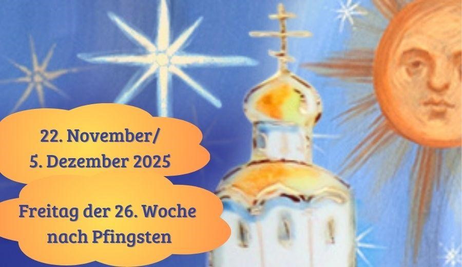 Freitag der sechsundzwanzigsten Woche nach Pfingsten