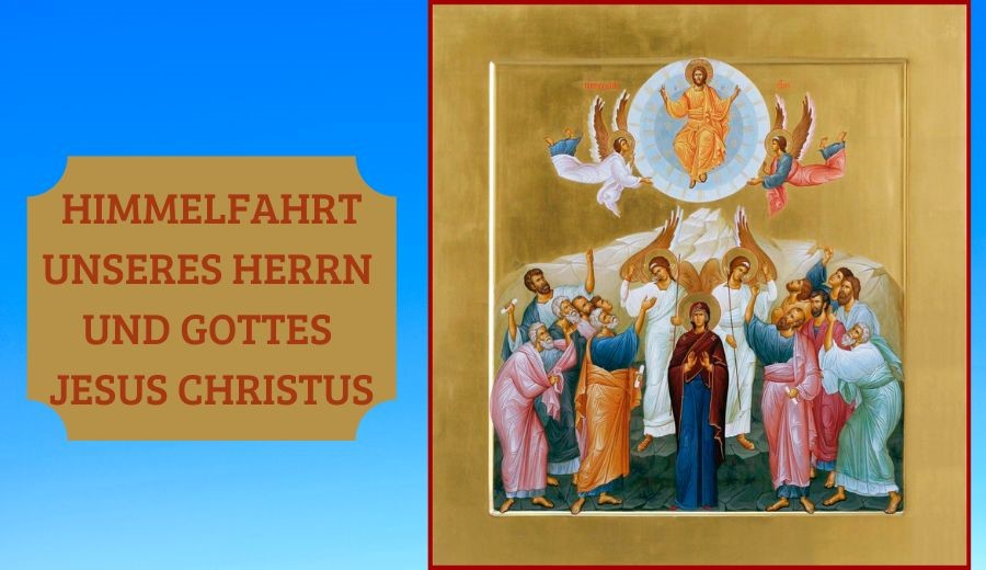 Hochfest der Himmelfahrt unseres Herrn Jesus Christus