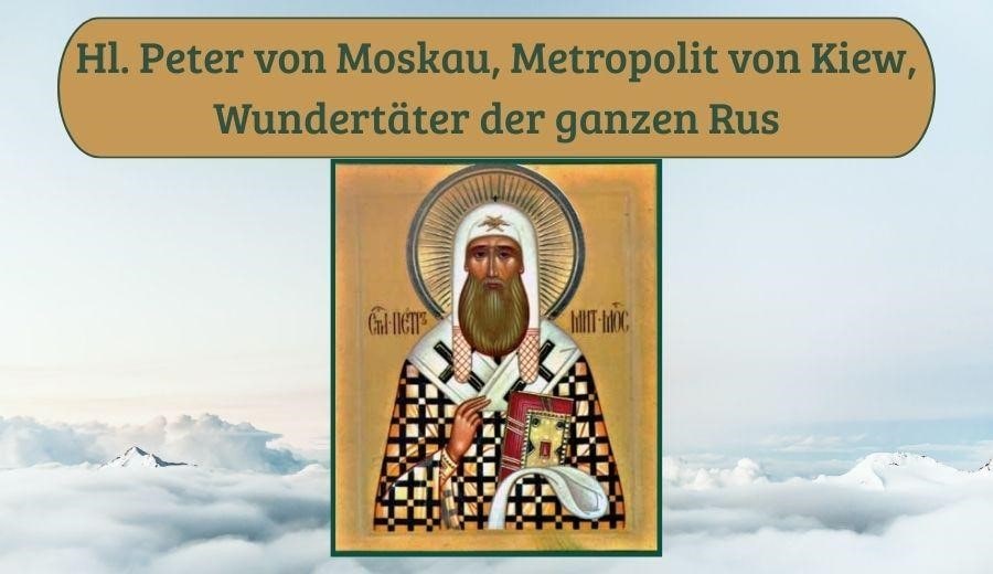 Hl. Peter von Moskau, Metropolit von Kiew