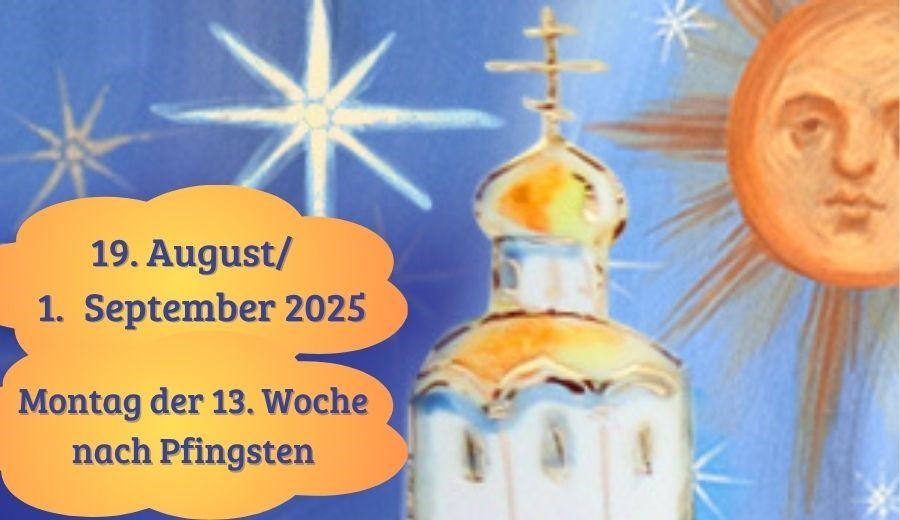 Montag der 13. Woche nach Pfingsten 2025