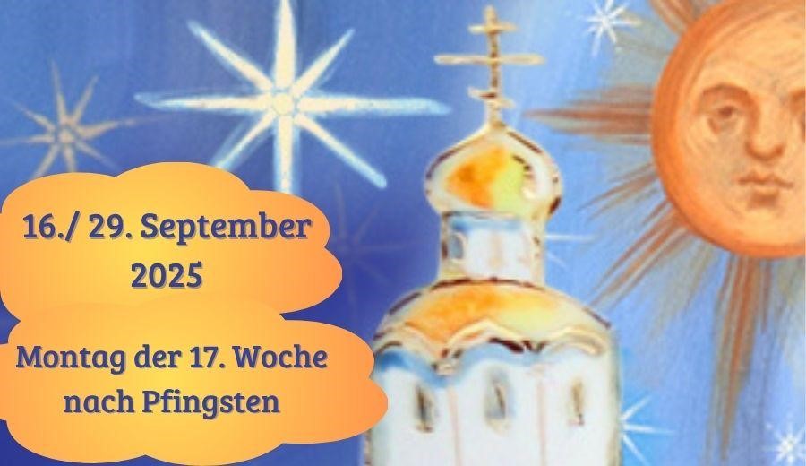  Montag der Siebzehnten Woche nach Pfingsten