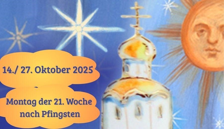 Montag der einundzwanzigsten Woche nach Pfingsten