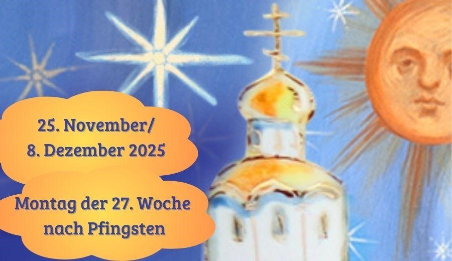 Montag der siebenundzwanzigsten Woche nach Pfingsten