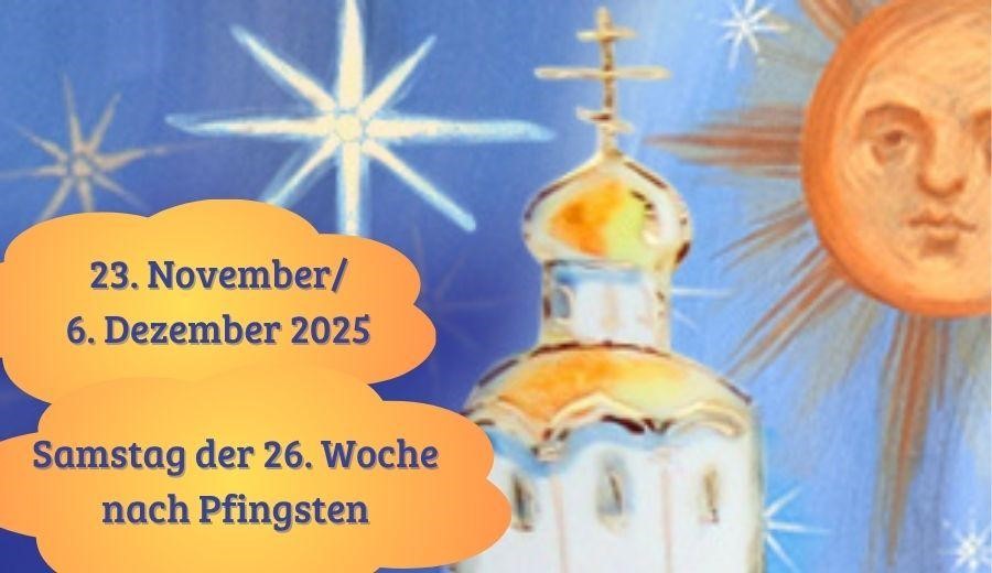 Samstag der sechsundzwanzigsten Woche nach Pfingsten