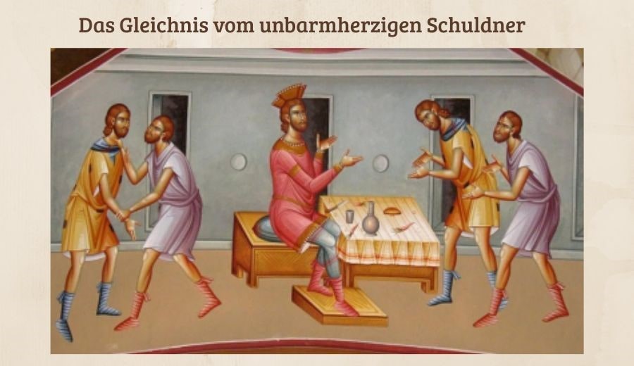 Das Gleichnis vom unbarmherzigen Schuldner