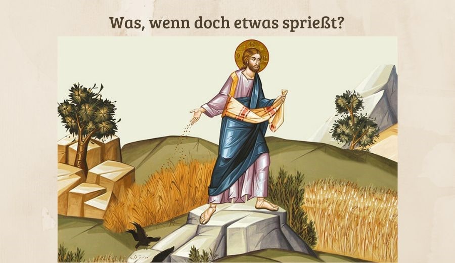 Predigt Was, wenn doch etwas sprießt?