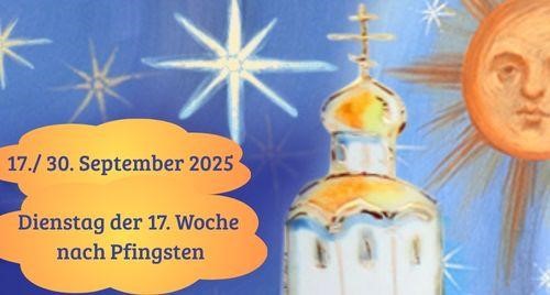 Dienstag der Siebzehnten Woche nach Pfingsten 2025
