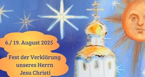 Hochfest der Verklärung unseres Herrn,Gottes und Erlösers Jesu Christi