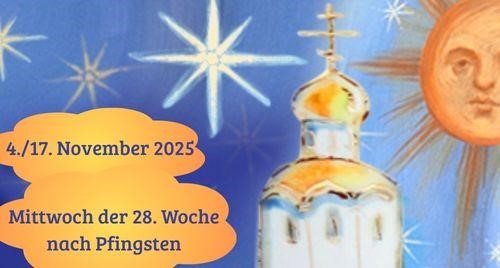 Mittwoch der achtundzwanzigsten Woche nach Pfingsten 2025