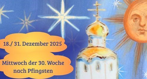 Mittwoch der dreißigsten Woche nach Pfingsten 2025