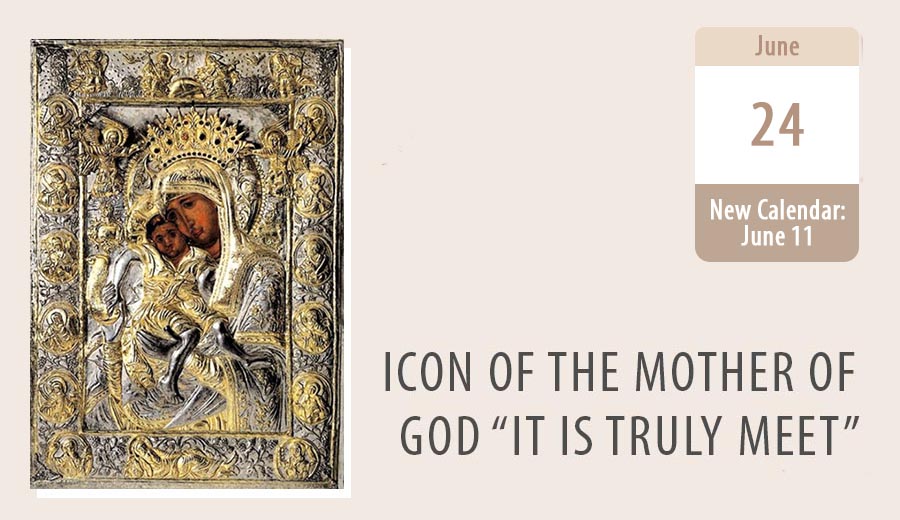 the Icon of the Mother of God “It Is Truly Meet”