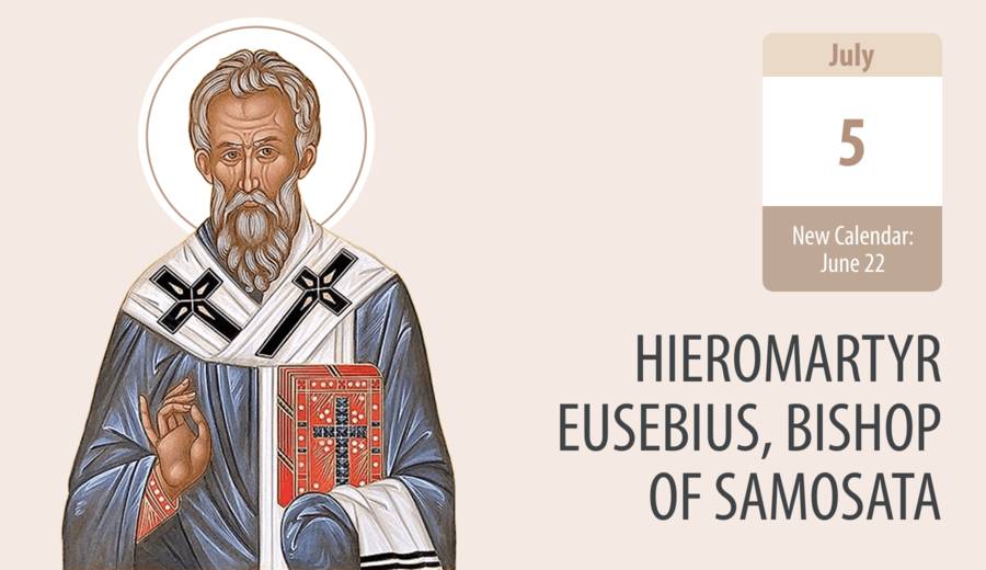 Hieromartyr Eusebius, Bishop of Samosata