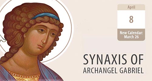 Archangel Gabriel, our glorious intercessor and servant of God