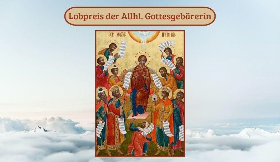 Akathistoshymnus auf die Allhl. Gottesmutter