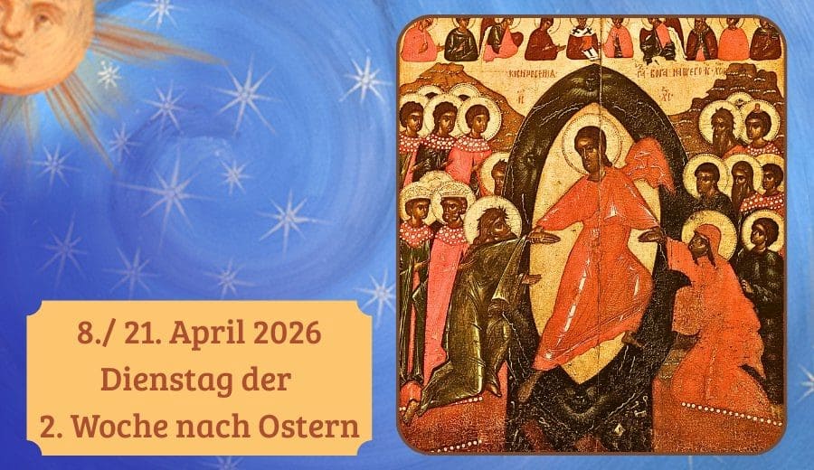 Dienstag der 2. Woche nach Ostern
