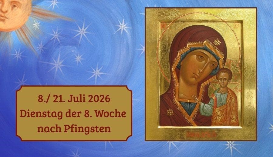 Dienstag der 8. Woche nach Pfingsten