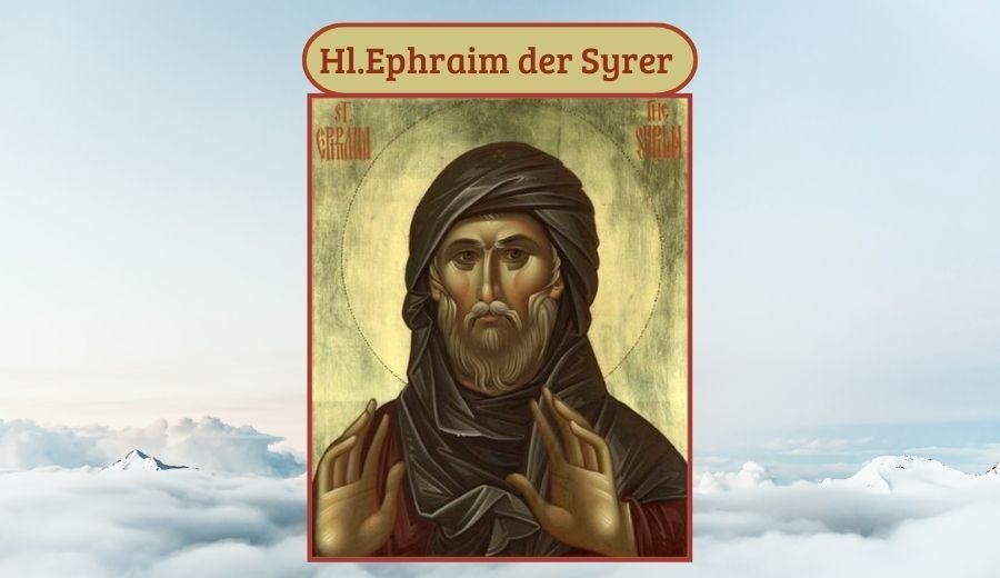 Hl. Ephr&auml;m der Syrer