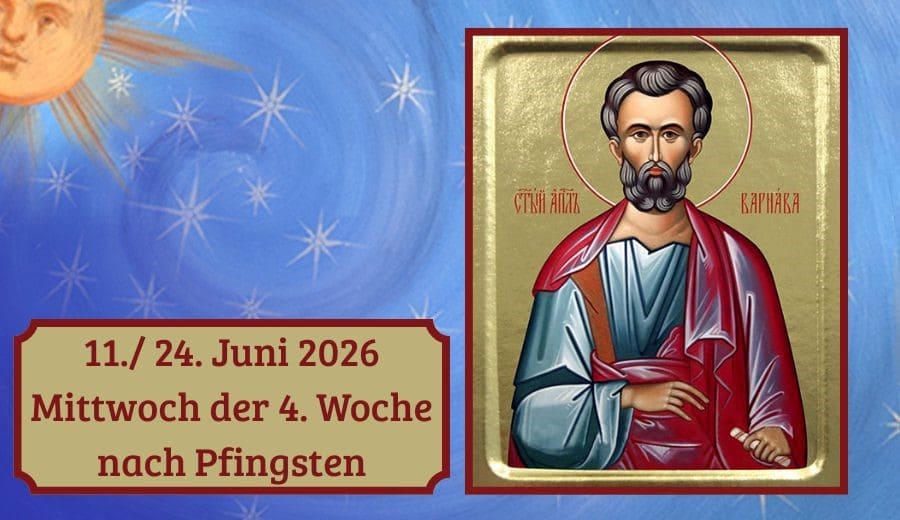 Mittwoch der 4. Woche nach Pfingsten