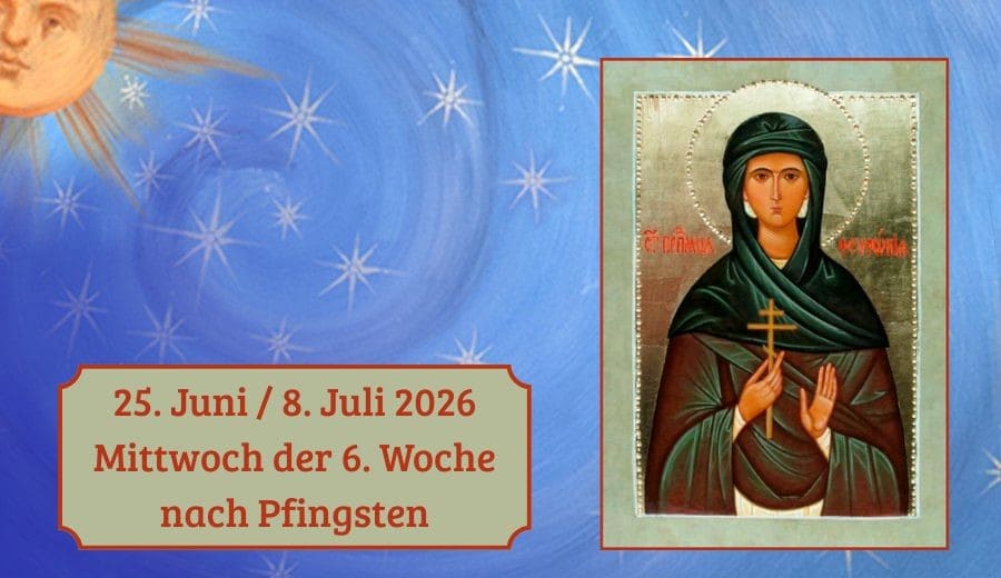 Mittwoch der 6. Woche nach Pfingsten