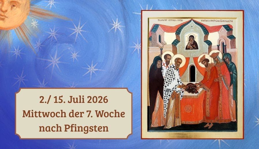 Mittwoch der 7. Woche nach Pfingsten