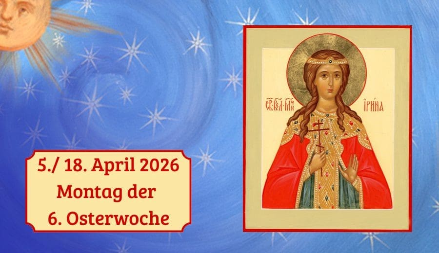 Montag der 6. Woche nach Ostern