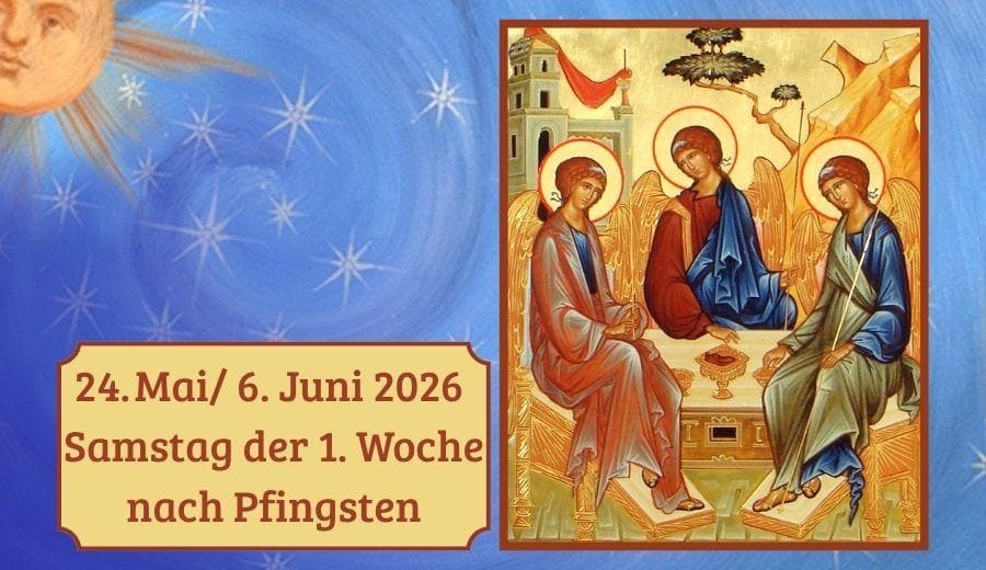 Samstag der 1. Woche nach Pfingsten