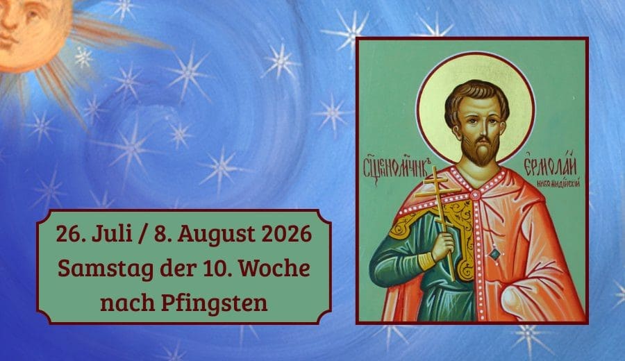 Samstag der 10. Woche nach Pfingsten