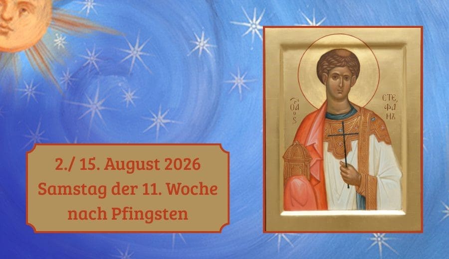 Samstag der 11. Woche nach Pfingsten