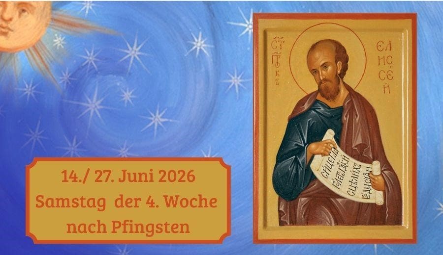 Samstag der 4. Woche nach Pfingsten