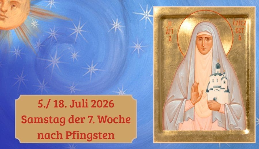 Samstag der 7. Woche nach Pfingsten