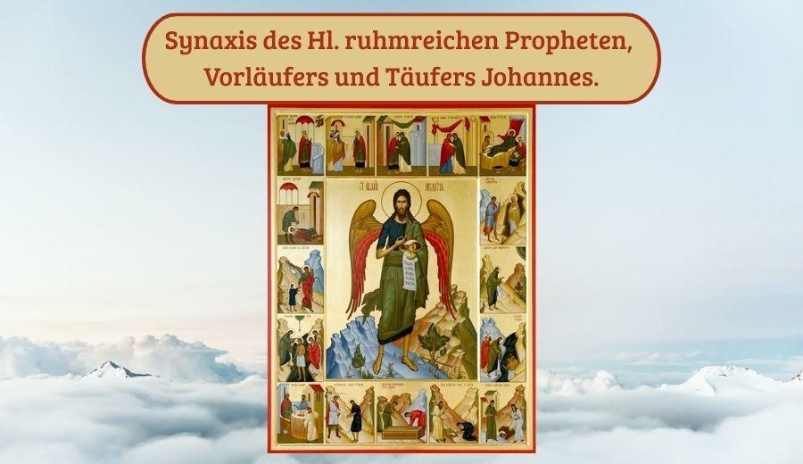 Synaxis des heiligen Propheten und T&auml;ufers Johannes