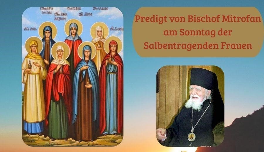 Predigt am So der Salbentragenden Frauen