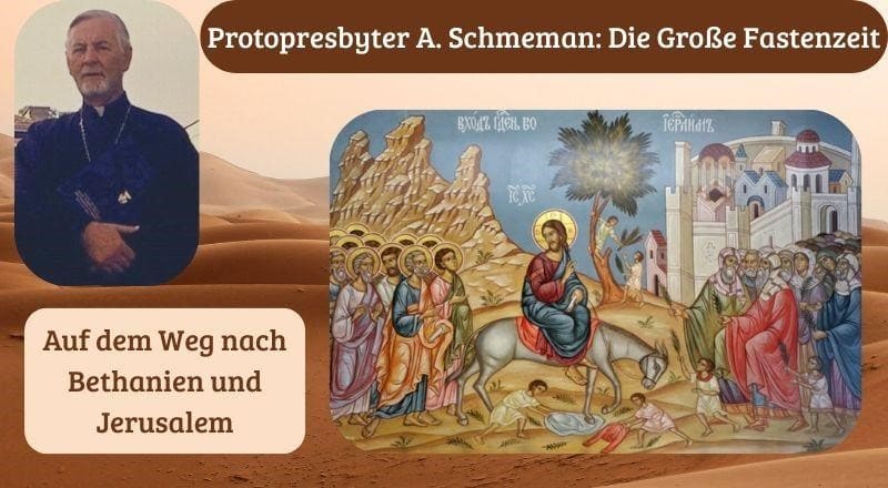 Auf dem Weg nach Bethanien und Jerusalem