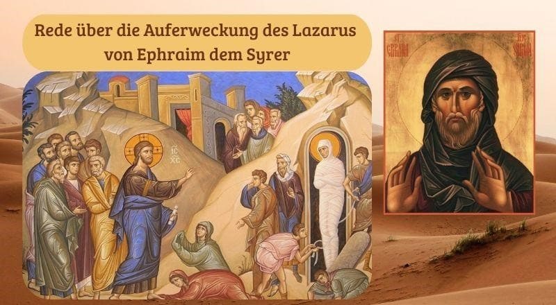Rede über die Auferweckung des Lazarus von Ephraim dem Syrer