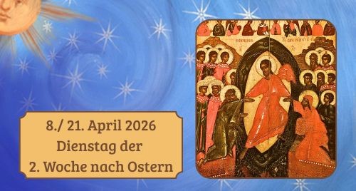 Dienstag der zweiten Woche nach Ostern 2026