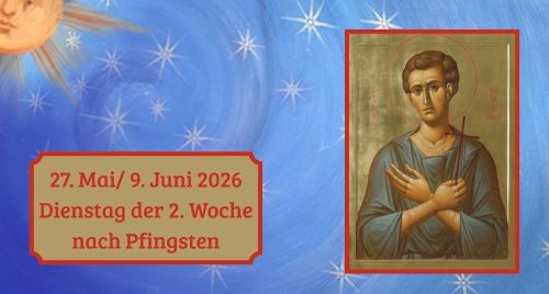 Dienstag der Zweiten Woche nach Pfingsten 2026