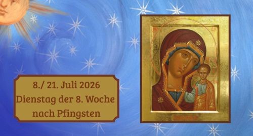 Dienstag der Achten Woche nach Pfingsten 2026