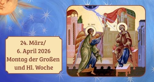 Großer und Heiliger Montag der Leidenswoche 2026