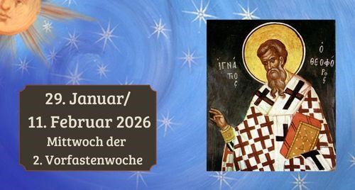 Mittwoch der zweiten Vorfastenwoche 2026