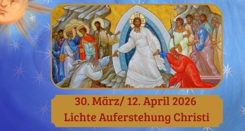 Pascha 2026 - Lichte Auferstehung Christi