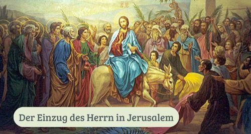 Der Einzug des Herrn in Jerusalem