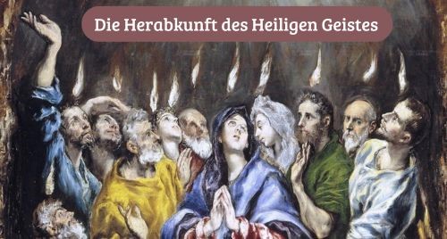 Die Herabkunft des Hl. Geistes auf die Apostel